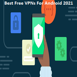 Best Free VPNs For Android